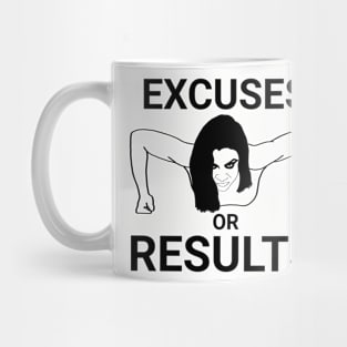 Excuses or results Mug